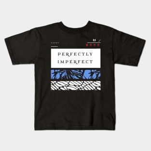 Perfectly imperfect Kids T-Shirt